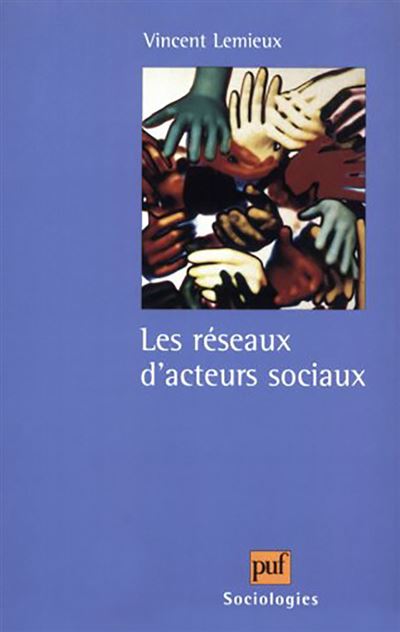 Les réseaux d'acteurs sociaux - Vincent Lemieux - broché