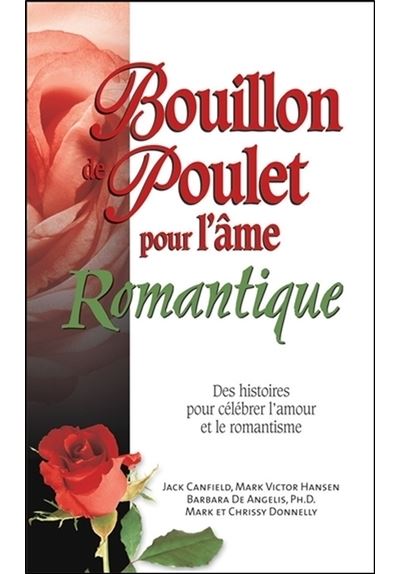 Bouillon de Poulet pour l'âme Romantique
