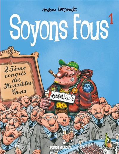Soyons fous