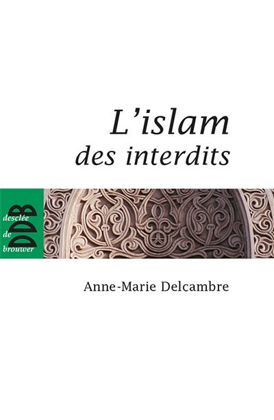 L'Islam des interdits