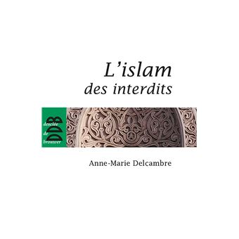 L'islam des interdits - 1
