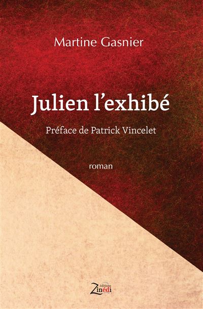 Julien l'exhibé - Martine Gasnier - broché