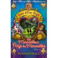 Ever After High - Le merveilleux Pays des Merveilles