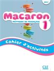 Macaron niveau 1 cahier d'activités - Méthode de français