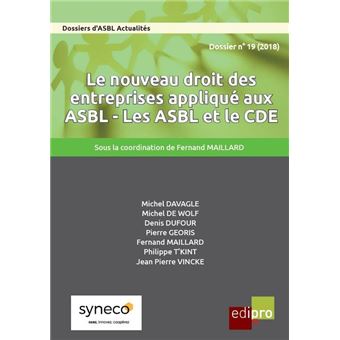 Le Nouveau Droit Des Entreprises Applique Aux Asbl Les Asbl Et Le Cde Broche Collectif Livre Tous Les Livres A La Fnac