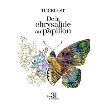 De la chrysalide au papillon