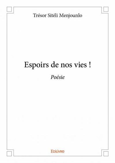 Espoirs de nos vies !