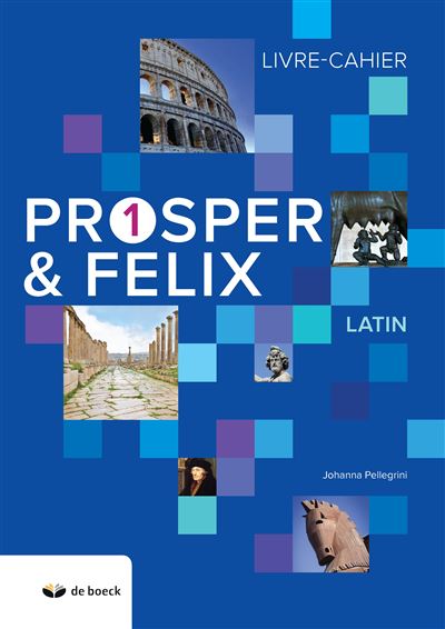 Prosper et Félix 1 Latin - Johanna Pellegrini - broché