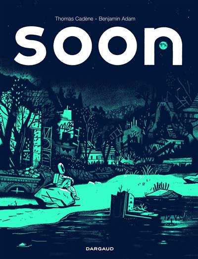 Soon - Thomas Cadène - cartonné
