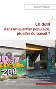 Le <em>deal </em>dans un quartier populaire, pis-aller du travail ?