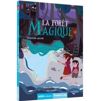 La forêt magique - la foret magique le pacte secret