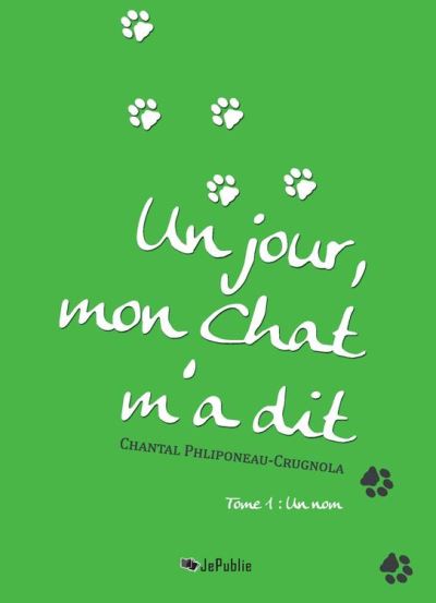 Un Jour Mon Chat M A Dit Tome 1 Un Nom Ebook Epub Phliponeau Crugnola Chantal Achat Ebook Fnac