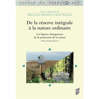 De la réserve intégrale à la nature ordinaire
