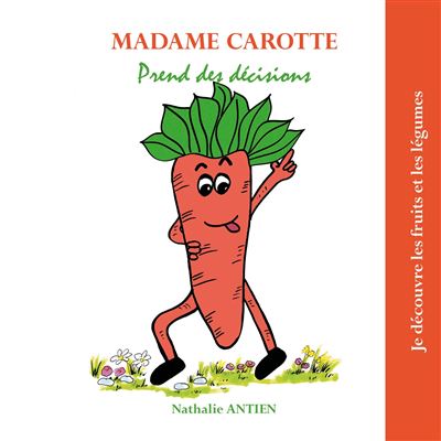 Madame Carotte prend des décisions