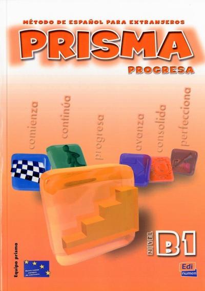 PRISMA NIVEL B1 - PROGRESA - METODO DE ESPANOL PARA
