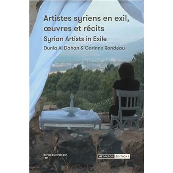 Artistes syriens en exil, oeuvres et récits