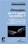Chirurgien, qui t'a appris ton métier ?