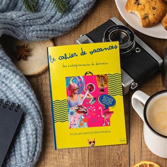 Le cahier de vacances des entrepreneurs de demain