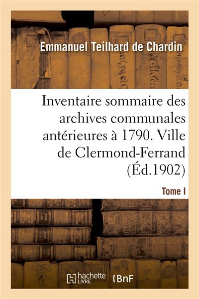 Inventaire Sommaire Des Archives Communales Antérieures à 1790. Ville ...