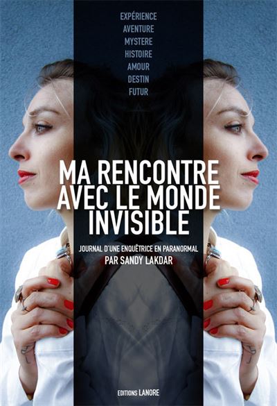 Ma rencontre avec le monde invisible