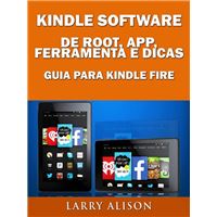 Kindle Software de Root, App, Ferramenta e Dicas - Guia para Kindle Fire