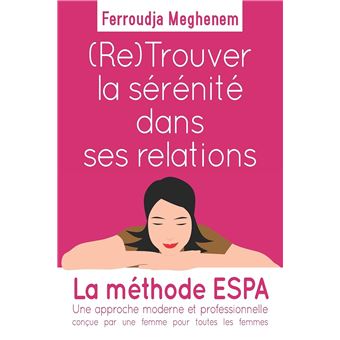 (Re)Trouver la sérénité dans ses relations