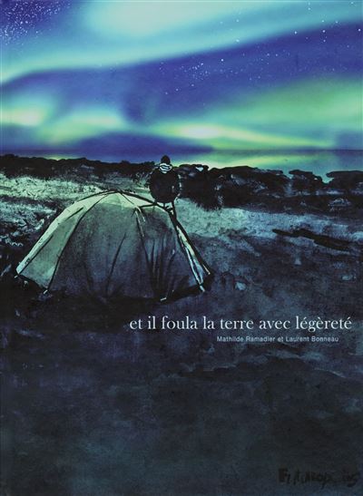 Et il foula la terre avec légèreté - Mathilde Ramadier - cartonné