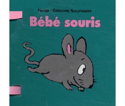 Bebe Souris Relie Nadja Gregoire Solotareff Achat Livre Fnac