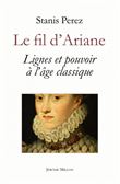 Le fil d’Ariane - Lignes et pouvoir à l’âge classique