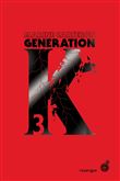 Génération K (tome 3)