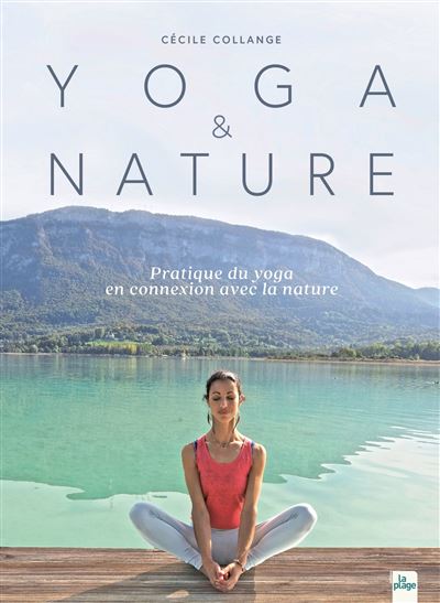 Yoga & Nature - Cecile Collange - La Plage Editeur - bro