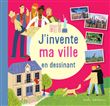 J'invente ma ville en dessinant