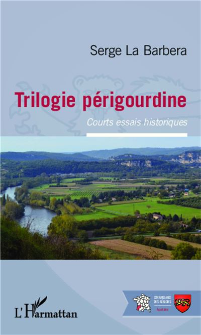 Trilogie périgourdine : courts essais historiques