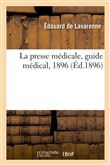 La presse médicale, guide médical, 1896