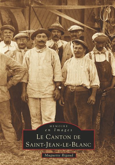 Le canton de saint jean le blanc - Mario Rigault - broché