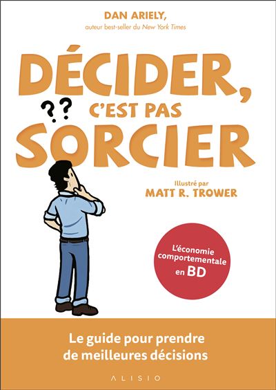 Décider, c'est pas sorcier