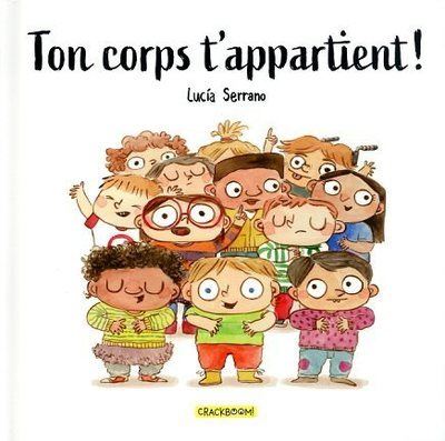 Ton corps t'appartient ! - Lucia Serrano - cartonné