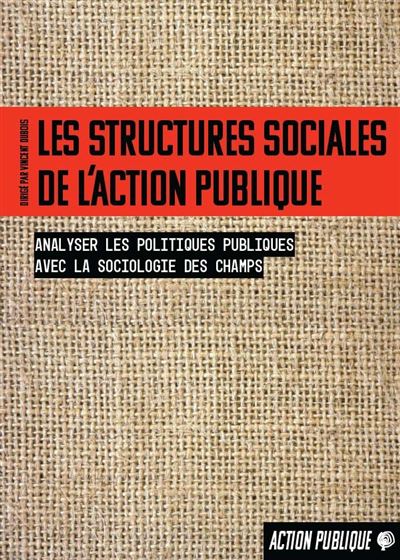 Les Structures Sociales De L’action Publique Analyser Les Politiques ...