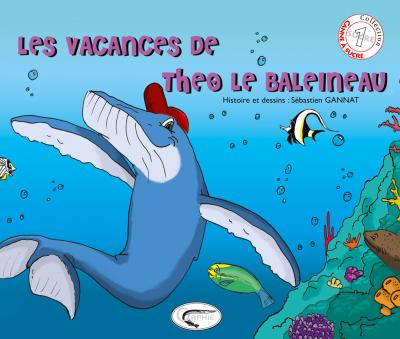 Les vacances de Théo le baleineau
