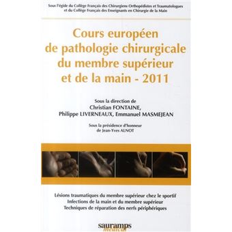 Cours europeen de pathologie chirugie du membre superieur et de la main 2011