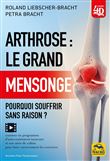 Arthrose : le grand mensonge