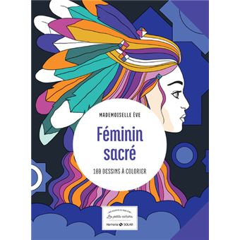 Féminin sacré - 100 dessins à colorier