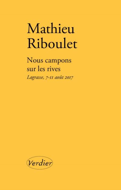 Nous campons sur les rives - Mathieu Riboulet - broché