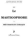 Sur le mastigophore ou precurseur du zodiaque