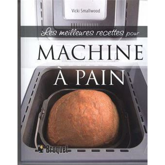 Les meilleures recettes pour machine à pain