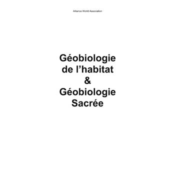 Géobiologie de l'habitat et Géobiologie sacrée