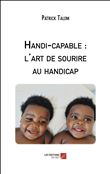 Handi-capable : l'art de sourire au handicap