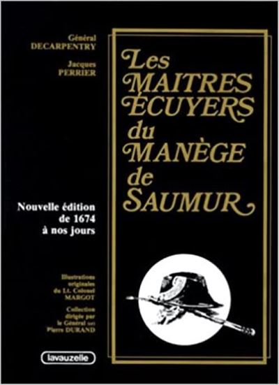 Les Maîtres Ecuyers du Manège de Saumur -  Collectif - relié