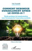 Comment rebondir durablement après le Covid-19 ?