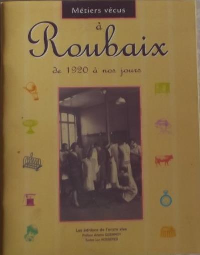 Métiers vécus à Roubaix